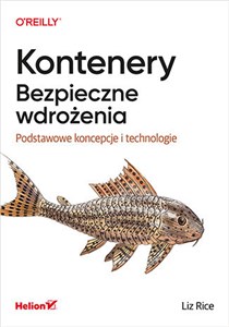 Obrazek Kontenery Bezpieczne wdrożenia. Podstawowe koncepcje i technologie