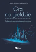Gra na gie... - Cezary Chybowski, Marta Kubacka - buch auf polnisch 