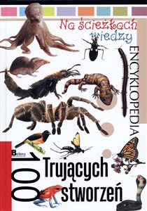 Obrazek Encyklopedia Na ścieżkach wiedzy. 100 trujących stworzeń