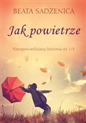 Jak powiet... - Beata Sadzenica - buch auf polnisch 