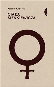 Obrazek Ciała Sienkiewicza Studia o płci i przemocy Studia o płci i przemocy