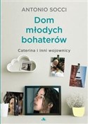 Książka : Dom młodyc... - Antonio Socci