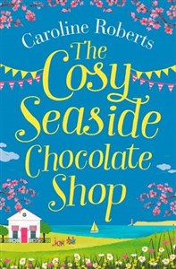 Bild von The Cosy Seaside Chocolate Shop: The Perfect Heartwarming Summer Escape from the Kindle Bestselling Author (Cosy Teashop)