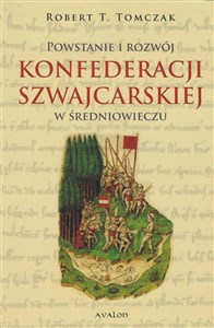 Obrazek Powstanie i rozwój Konfederacji Szwajcarskiej...