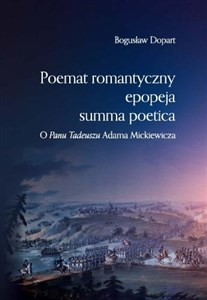 Obrazek Poemat romantyczny epopeja summa poetica O "Panu Tadeuszu" Adama Mickiewicza