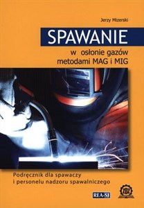 Bild von Spawanie w osłonie gazów metodami MAG i MIG Podręcznik dla spawaczy i personelu nadzoru spawalniczego