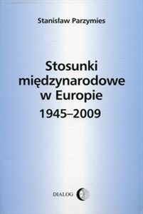 Obrazek Stosunki międzynarodowe w Europie 1945-2009