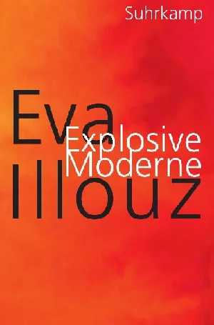 Obrazek ILLOUZ, E: EXPLOSIVE MODERNE