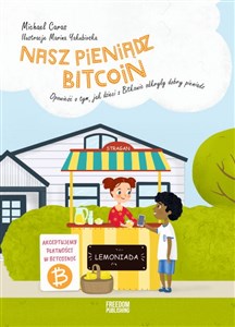 Obrazek Nasz pieniądz Bitcoin Opowieść o tym, jak dzieci z Bitkowic odkryły dobry pieniądz