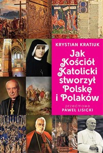 Obrazek Jak Kościół Katolicki stworzył Polskę i Polaków