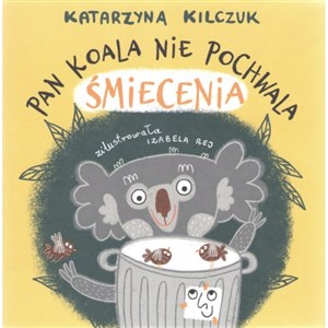 Obrazek Pan Koala nie pochwala śmiecenia