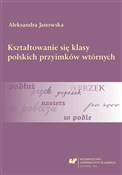 Kształtowa... - Aleksandra Janowska - buch auf polnisch 