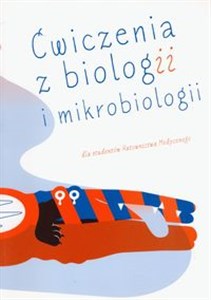 Obrazek Ćwiczenia z biologii i mikrobiologii dla studentów ratownictwa medycznego