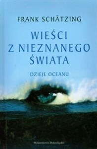 Obrazek Wieści z nieznanego świata Dzieje oceanu