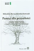 Polnische buch : Pamięć dla... - Miłosława Borzyszkowska-Szewczyk