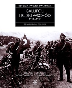 Obrazek Gallipoli i Bliski Wschód 1914-1918 Od Dardaneli do Mezopotamii