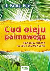 Bild von Cud oleju palmowego Naturalny sposób na raka i choroby serca