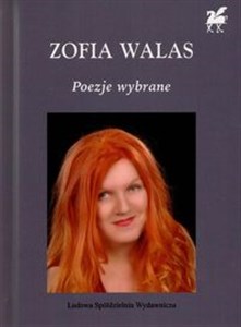 Obrazek Poezje Wybrane Zofia Walas Biblioteka Poetów