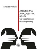 Ateistyczn... - Mateusz Pencuła -  fremdsprachige bücher polnisch 