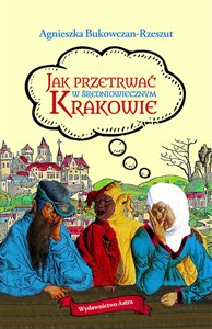 Obrazek Jak przetrwać w średniowiecznym Krakowie