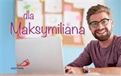 Polska książka : Dla Maksym... - Opracowanie Zbiorowe