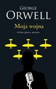 Moja wojna... - George Orwell -  Polnische Buchandlung 