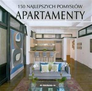 Obrazek Apartamenty 150 najlepszych pomysłów