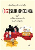 (Bez)silna... - Barbara Bereżańska - buch auf polnisch 