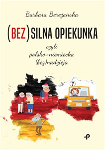 Obrazek (Bez)silna opiekunka, czyli polsko-niemiecka (bez)nadzieja