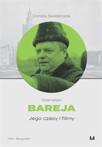 Bild von Stanisław Bareja Jego czasy i filmy