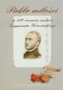Bild von Piekło miłości W 140 rocznicę śmierci Zygmunta Krasińskiego
