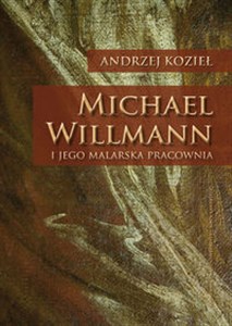 Bild von Michael Willmann i jego malarska pracownia