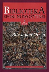 Obrazek Biblioteka Epoki Nowożytnej 3/II 2015 Bitwa pod Orszą