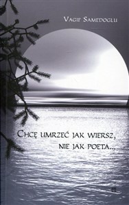 Obrazek Chcę umrzeć jak wiersz, nie jak poeta