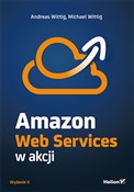 Książka : Amazon Web... - Andreas Wittig, Michael Wittig