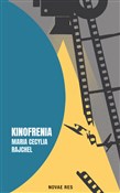 Kinofrenia... - Maria Cecylia Rajchel -  Książka z wysyłką do Niemiec 