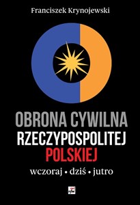 Obrazek Obrona cywilna Rzeczypospolitej Polskiej wczoraj, dziś, jutro