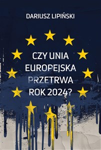 Obrazek Czy Unia Europejska przetrwa rok 2024?