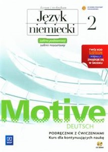 Obrazek Motive Deutsch 2 Język niemiecki Podręcznik z ćwiczeniami z płytą CD Zakres podstawowy i rozszerzony Liceum, technikum