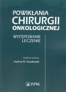 Obrazek Powikłania chirurgii onkologicznej Występowanie Leczenie