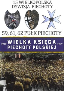 Bild von 15 Wielkopolska Dywizja Piechoty 59,61,62 Pułk Piechoty