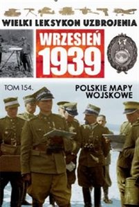Bild von Wielki Leksykon Uzbrojenia Wrzesień 1939 t.154 Polskie mapy wojskowe