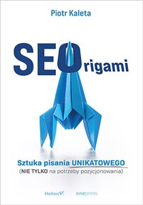 Bild von SEOrigami Sztuka pisania unikatowego (nie tylko na potrzeby pozycjonowania)