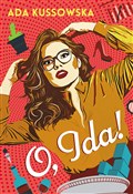 Polska książka : O, Ida! - Ada Kussowska