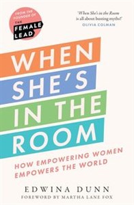 Bild von When She’s in the Room How Empowering Women Empowers the World