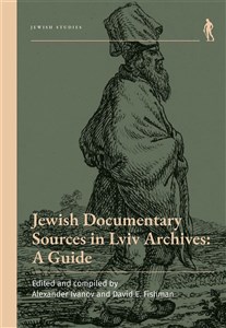 Obrazek Jewish Documentary Sources in Lviv Archives