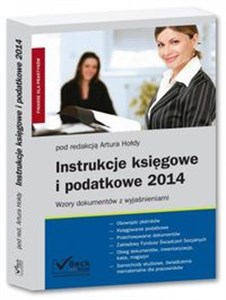 Obrazek Instrukcje księgowe i podatkowe 2014 Wzory dokumentów z wyjaśnieniami