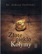 Złote piek... - Andrzej Zwoliński -  Książka z wysyłką do Niemiec 