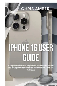 Bild von AMBER, C: IPHONE 16 USER GUIDE