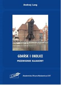 Obrazek Gdańsk i okolice. Przewodnik kajakowy. Wyd. 2